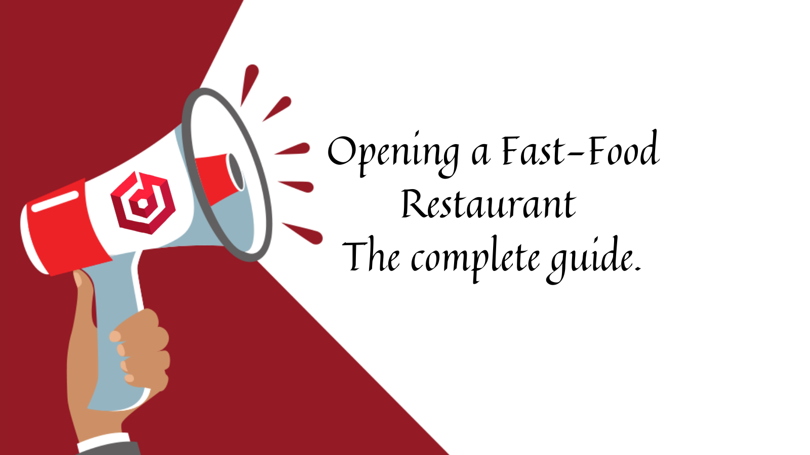 You are currently viewing Opening a fast-food restaurant: The complete guide.