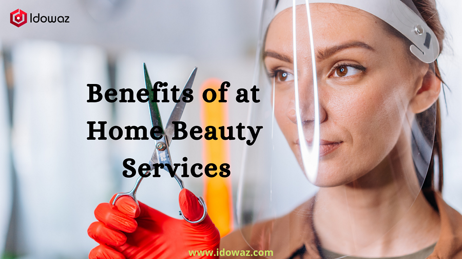 You are currently viewing Benefits of at Home Beauty Services